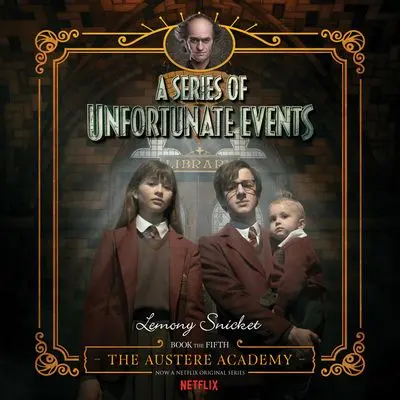 A Series Of Unfortunate Events Book 5: The Austere Academy 1