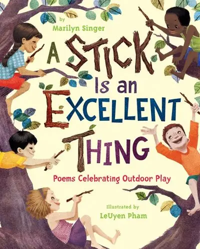 A Stick Is An Excellent Thing – Poetic Celebration Of Childhood Play 1