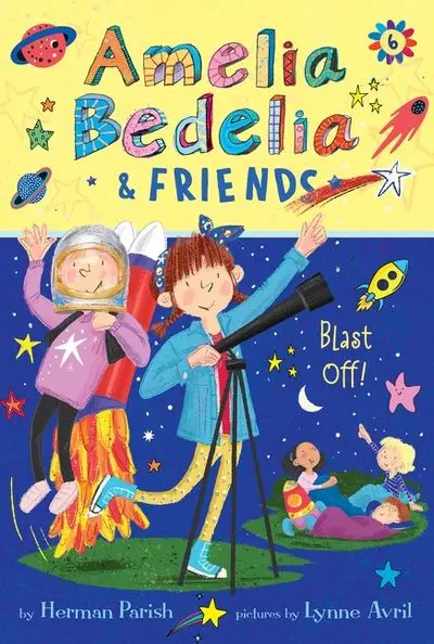 Amelia Bedelia & Friends Book 6: Blast Off! 1