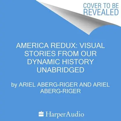 America Redux: Visual Narratives From U.S. History 1