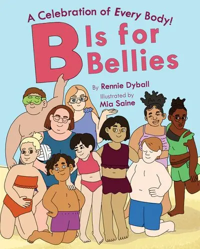 B Is For Bellies: A Playful Abc Adventure 1