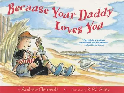 Because Your Daddy Loves You: A Tender Bedtime Picture Book 1