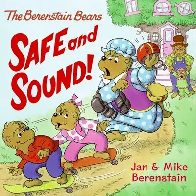 Berenstain Bears Stay Safe And Sound – An Essential Safety Guide For Kids 1