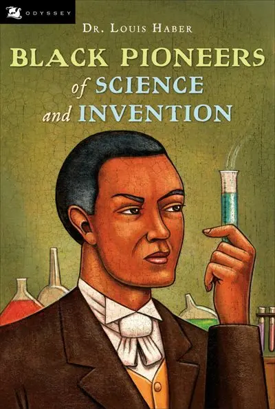 Black Pioneers Of Science And Invention: Trailblazing Innovators 1