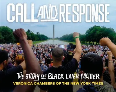 Call And Response: The Rise And Impact Of The Black Lives Matter Movement 1