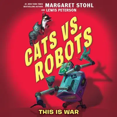Cats Vs. Robots #1: This Is War — A Humorous Graphic Novel For Young Readers 1