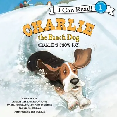 Charlie The Ranch Dog: Charlie'S Snow Day — A Charming Winter Adventure Book 1