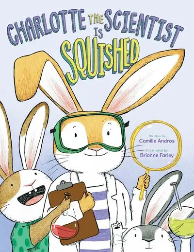 Charlotte The Scientist: A Squished But Determined Inventor 1