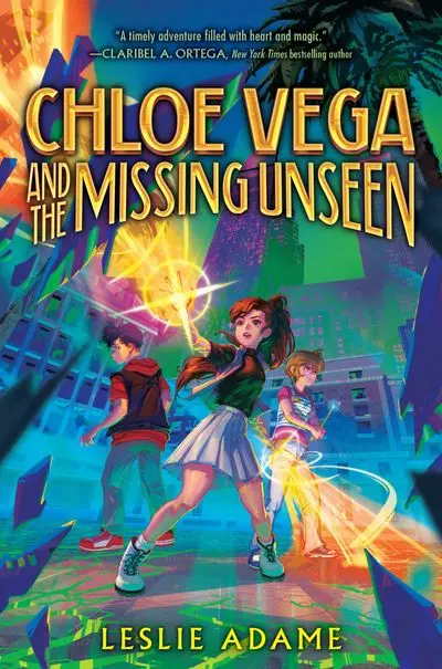 Chloe Vega And The Missing Unseen — Magical Mystery For Middle Grade Readers 1