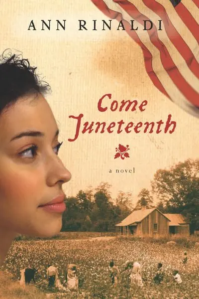 Come Juneteenth: A Story Of Freedom And Family 1