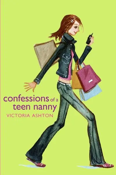 Confessions Of A Teen Nanny: A Witty Realistic Fiction Memoir 1