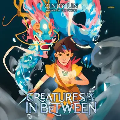 Creatures Of The In Between: A Fantasy Novel 1