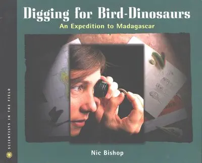 Digging For Bird-Dinosaurs: Paleontology For Kids 1