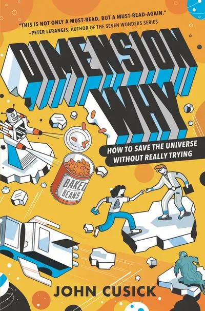 Dimension Why #1: How To Save The Universe (Without Lifting A Finger) 1