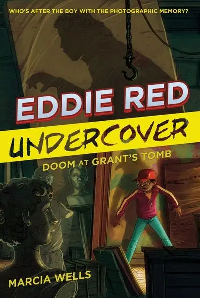 Eddie Red Undercover: Doom At Grant’S Tomb — A Middle-Grade Mystery 1