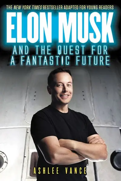 Elon Musk And The Quest For A Fantastic Future (Young Readers Edition) 1