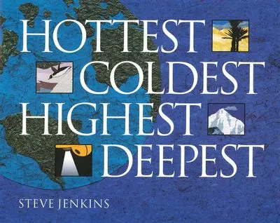 Extreme Earth: Hottest, Coldest, Highest, And Deepest Places 1