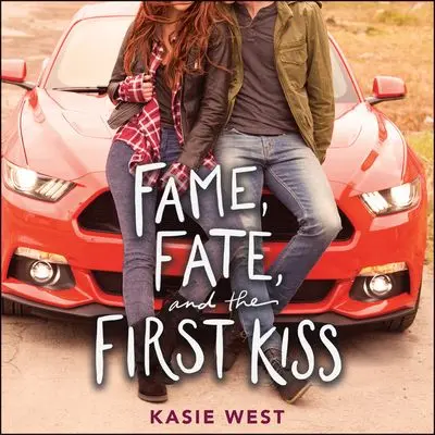 Fame, Fate, And The First Kiss: A Charming Contemporary Romance With Star-Crossed Vibes 1