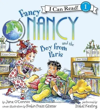 Fancy Nancy And The Boy From Paris: An Elegant, Whimsical Chapter Book About Friendship And Culture 1