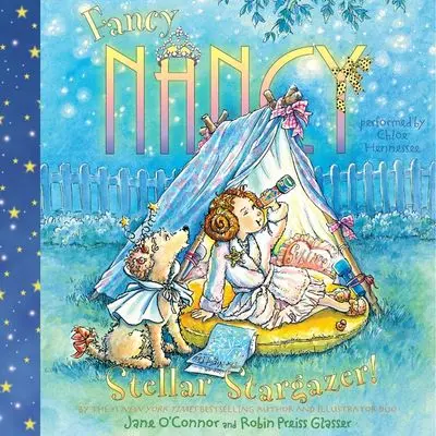 Fancy Nancy: Stellar Stargazer! — An Out-Of-This-World Early Reader About Space And Wonder 1