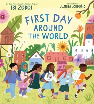 First Day Around The World: A Joyful, Culturally Rich Picture Book About New Beginnings 1