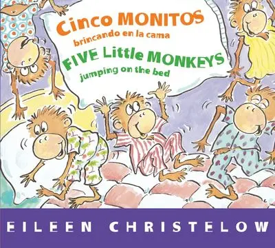 Five Little Monkeys Jumping On The Bed – Bilingual Rhyme Board Book (English/Spanish) 1