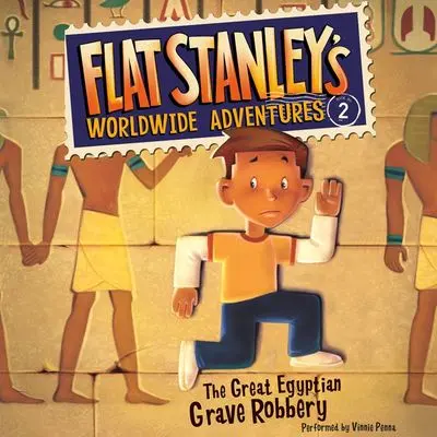 Flat Stanley'S Worldwide Adventures #2: The Great Egyptian Grave Robbery — Illustrated Chapter Book With Bonus Activities 1