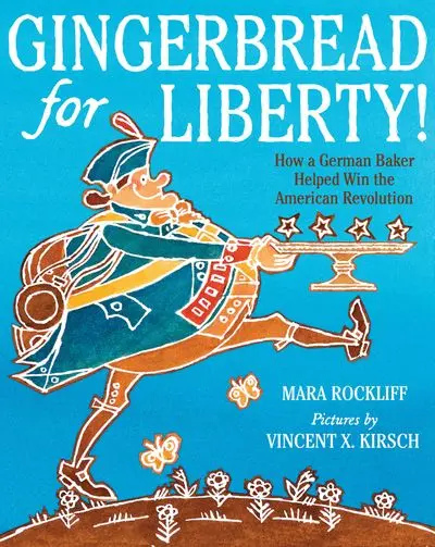Gingerbread For Liberty! – Historical Fiction Based On Real Events 1