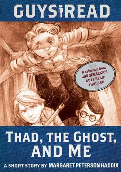 Guys Read: Thad, The Ghost, And Me – A Friendly Paranormal Friendship Story 1