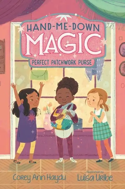 Hand-Me-Down Magic Book 3: Perfect Patchwork Purse 1
