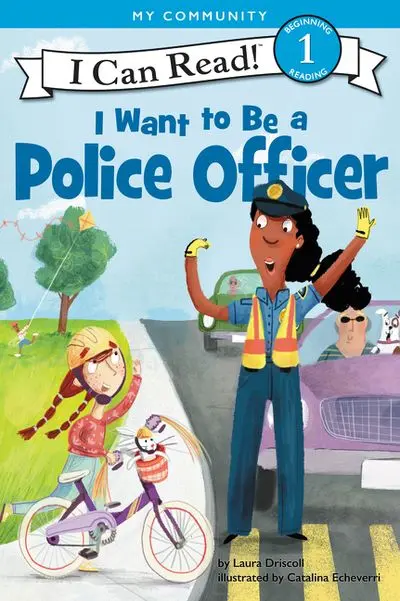 I Want To Be A Police Officer: A Career Exploration Guide 1