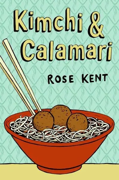 Kimchi & Calamari: A Middle-Grade Novel About Identity And Belonging 1