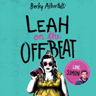 Leah On The Offbeat: A Standalone Lgbtq+ Ya Novel Following Leah Burke’S Senior Year 1