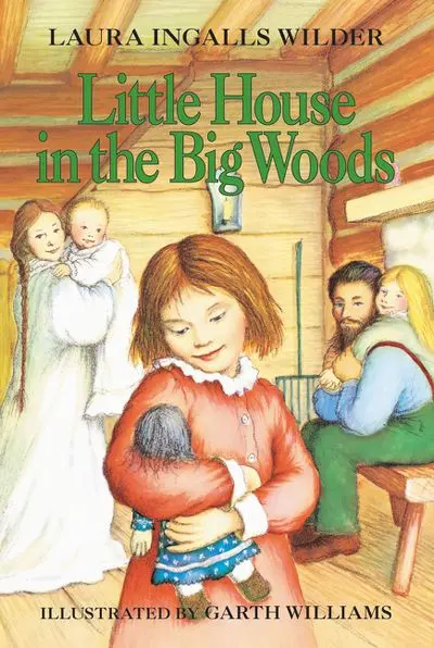 Little House In The Big Woods: First Book In The Beloved Series 1
