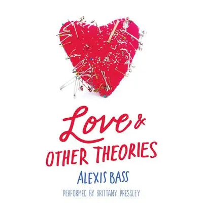 Love And Other Theories: A Contemporary Ya Novel 1