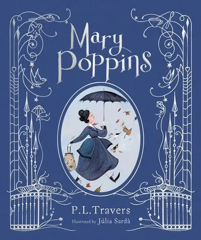 Mary Poppins: Illustrated Gift Edition — Timeless Magic, Beautifully Rendered 1