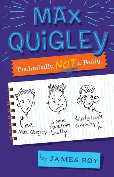 Max Quigley: Technically Not A Bully – Middle Grade Fiction 1