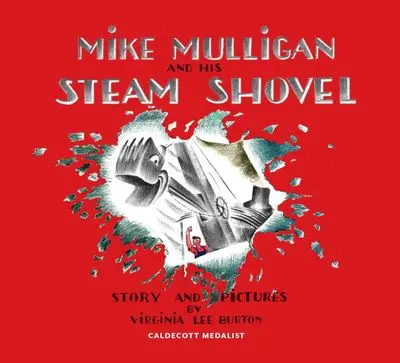 Mike Mulligan And His Steam Shovel – 75Th Anniversary Hardcover Classic 1