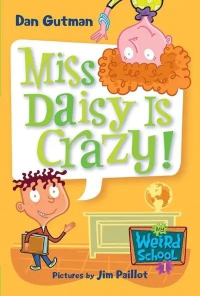 Miss Daisy Is Crazy! (My Weird School Book #1) 1