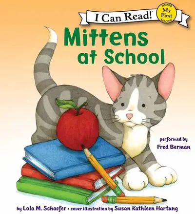 Mittens At School — A Sweet, School-Day Storybook Featuring The Beloved Kitten 1