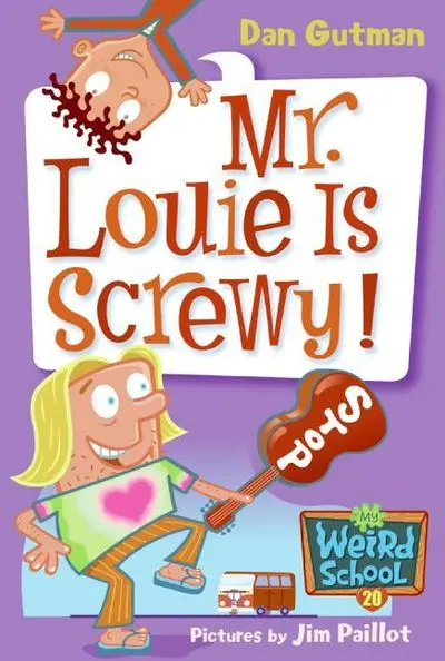 Mr. Louie Is Screwy! (My Weird School Book #20) 1