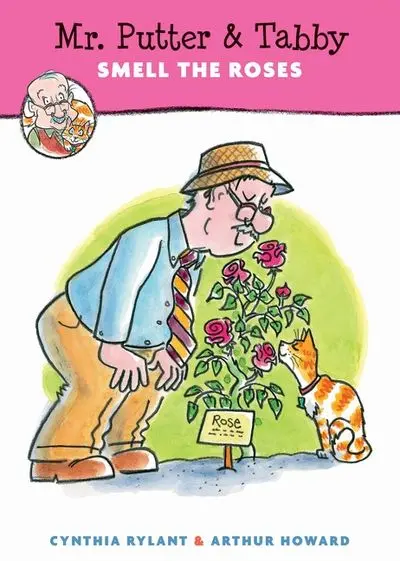 Mr. Putter & Tabby Smell The Roses: A Gentle Early Chapter Book 1