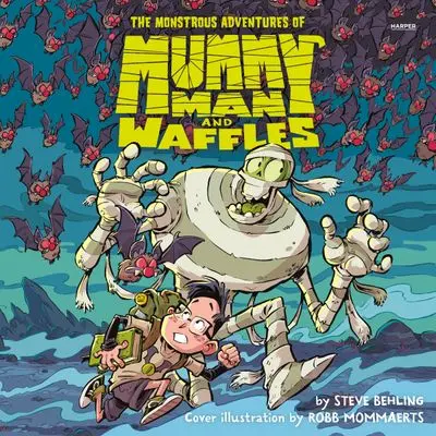 Mummy Man And Waffles: A Monstrous Comedy Series 1