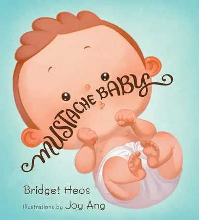 Mustache Baby: First Steps In Humor – Lap Board Book 1