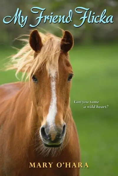 My Friend Flicka: A Classic Animal Tale 1