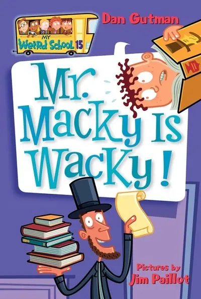 My Weird School #15: Mr. Macky’S Zany Lessons 1