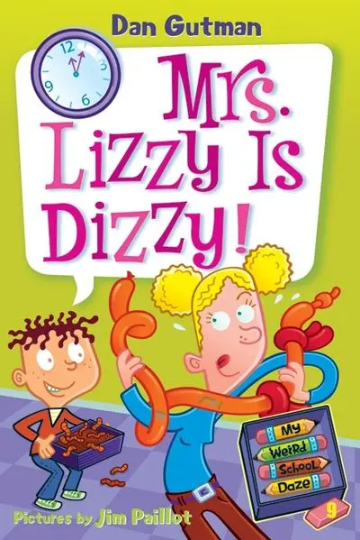 My Weird School Daze #9: Mrs. Lizzy Is Dizzy! – Humorous Early Chapter Book 1