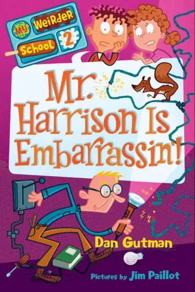 My Weirder School: Mr. Harrison’S Awkward Day 1