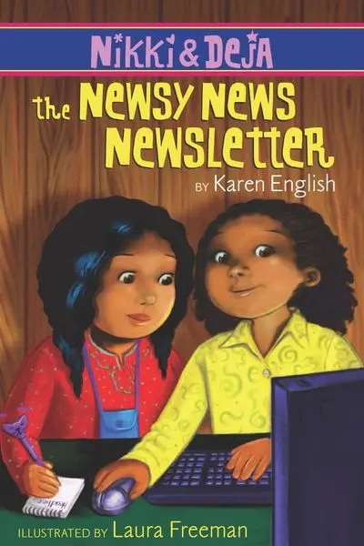 Nikki And Deja: The Newsy News Newsletter – A Friendship & School Life Story 1