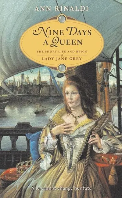 Nine Days A Queen: The Story Of Lady Jane Grey 1